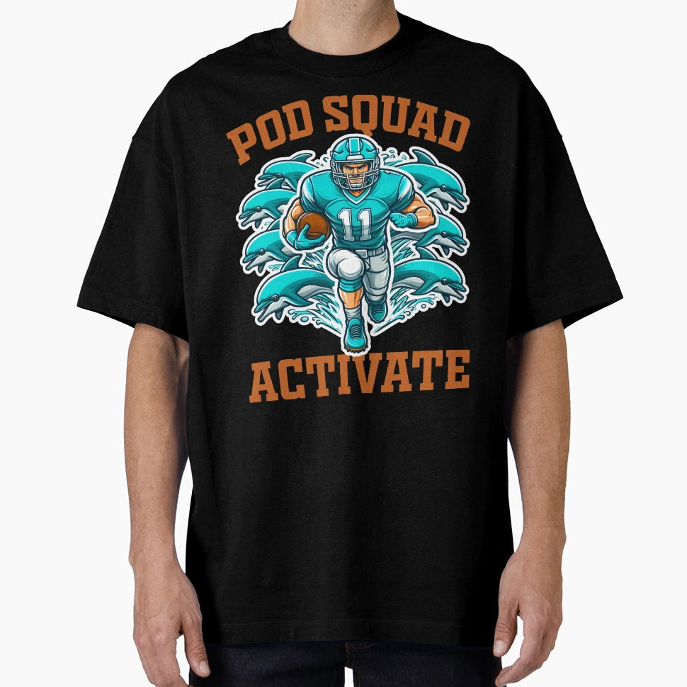 Pod Squad Activate Football Dolphins Gift T-Shirt - Custom Art Print Unisex - T-Shirt, Sweatshirt, Hoodie