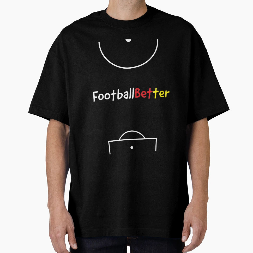 Football Better T-Shirt - Novelty Apparel Men Women - T-Shirt, Sweatshirt, Hoodie
