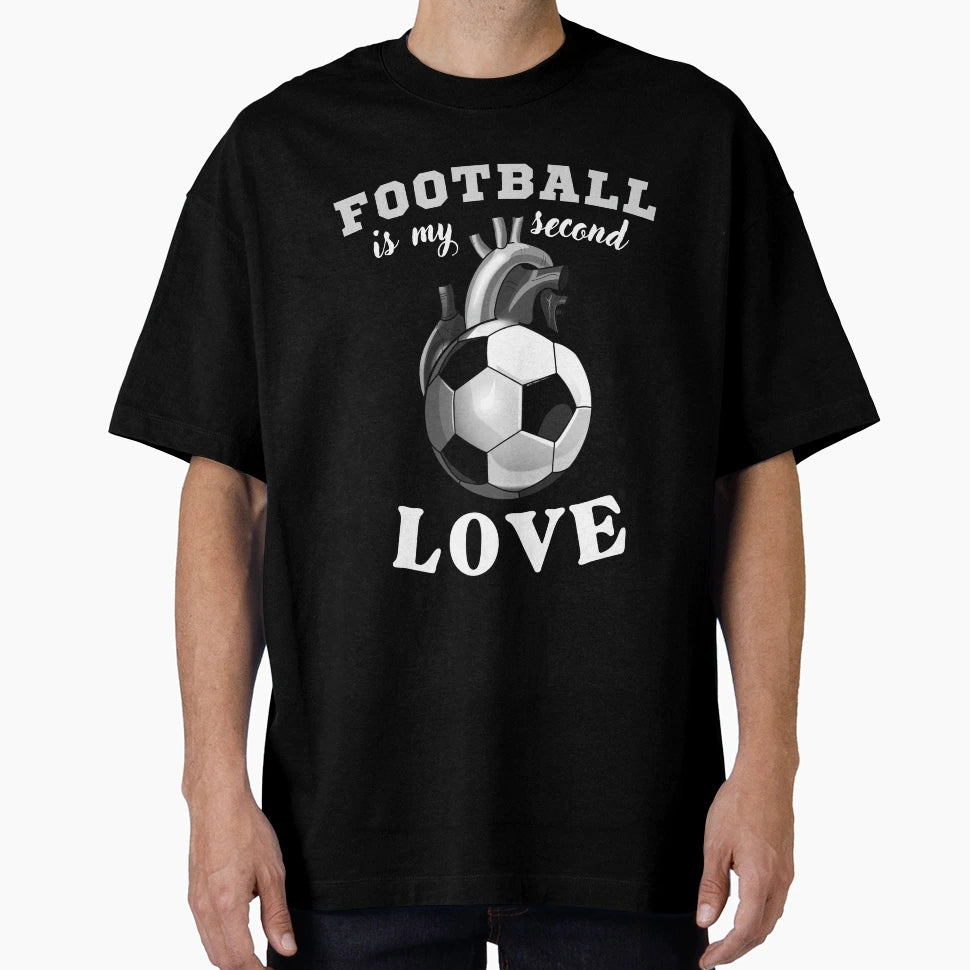 Football Is My Second Love T-Shirt - Custom Art Print for Adults - T-Shirt, Sweatshirt, Hoodie