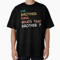 Ew Brother Eww Whats Brother T-Shirt - Trendy Graphic for Adults - T-Shirt, Sweatshirt, Hoodie
