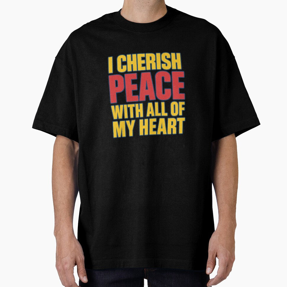 Iconic quote I cherish peace with all of my heart by - Adult & Kids T-Shirts, Sweatshirts & Hoodies apparel design preview 1