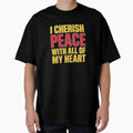 Iconic quote I cherish peace with all of my heart by - Adult & Kids T-Shirts, Sweatshirts & Hoodies apparel design preview 1