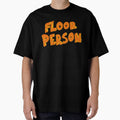 Elevate Your Chill Game with FLOOR PERSON Style by - Adult & Kids T-Shirts, Sweatshirts & Hoodies apparel design preview 1
