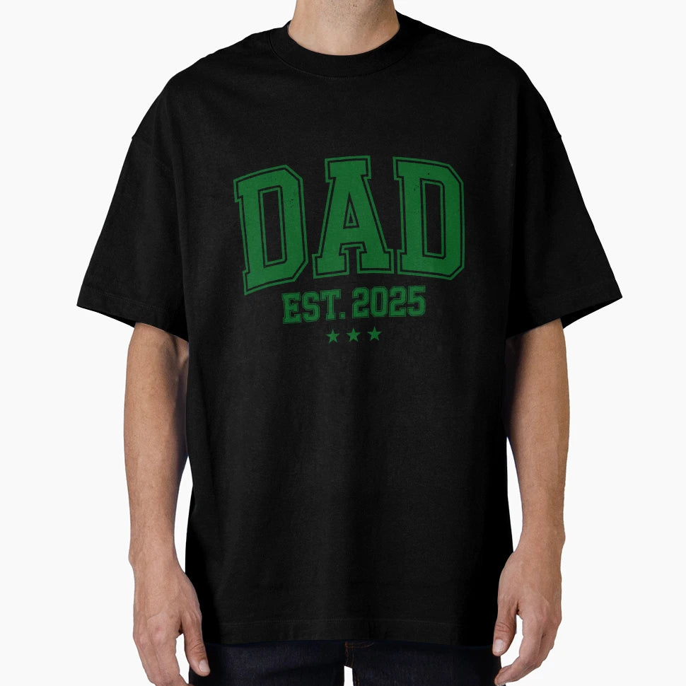 New Dad Varsity Est 2025 Gift Fathers T-Shirt - Streetwear Style Unisex - T-Shirt, Sweatshirt, Hoodie