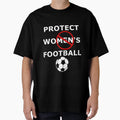 Protect Womens Football T-Shirt - Novelty Apparel Unisex - T-Shirt, Sweatshirt, Hoodie