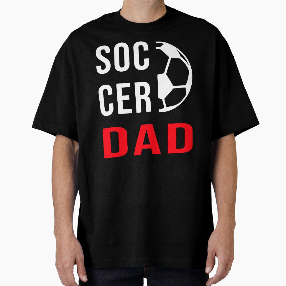 Soccer Dad T-Shirt - Streetwear Style Men Women - T-Shirt, Sweatshirt, Hoodie