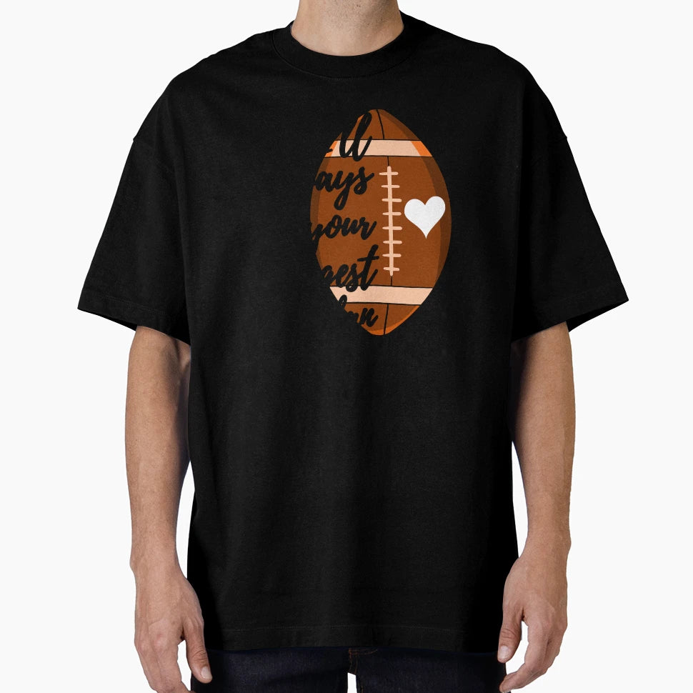 Ill Always Be Your Biggest Fan T-Shirt - Streetwear Style Men Women - T-Shirt, Sweatshirt, Hoodie