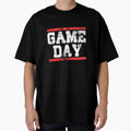 Game Day T-Shirt - Graphic Print Men Women - T-Shirt, Sweatshirt, Hoodie