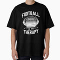 Football Is My Therapy T-Shirt - Minimalist Print for Adults - T-Shirt, Sweatshirt, Hoodie