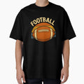 Football T-Shirt - Fun Novelty Design Men Women - T-Shirt, Sweatshirt, Hoodie