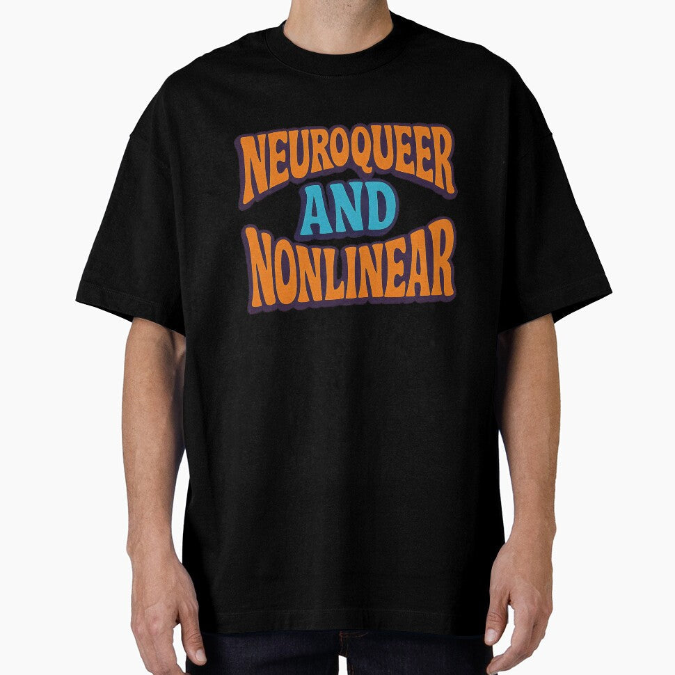 Neuroqueer And Nonlinear Bold Pride Typography by - Adult & Kids T-Shirts, Sweatshirts & Hoodies apparel design preview 1