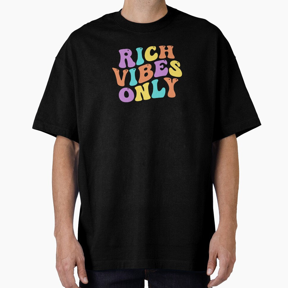 Rich Vibes Only Positive Affirmation Typography by - Adult & Kids T-Shirts, Sweatshirts & Hoodies apparel design preview 1