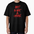 Graffiti Protest Art Is Not A Crime Typography by - Adult & Kids T-Shirts, Sweatshirts & Hoodies apparel design preview 1