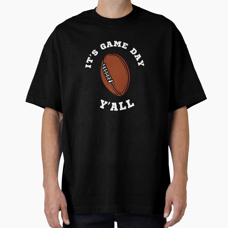 Its Game Day Yall T-Shirt - Unique Graphic Men Women - T-Shirt, Sweatshirt, Hoodie