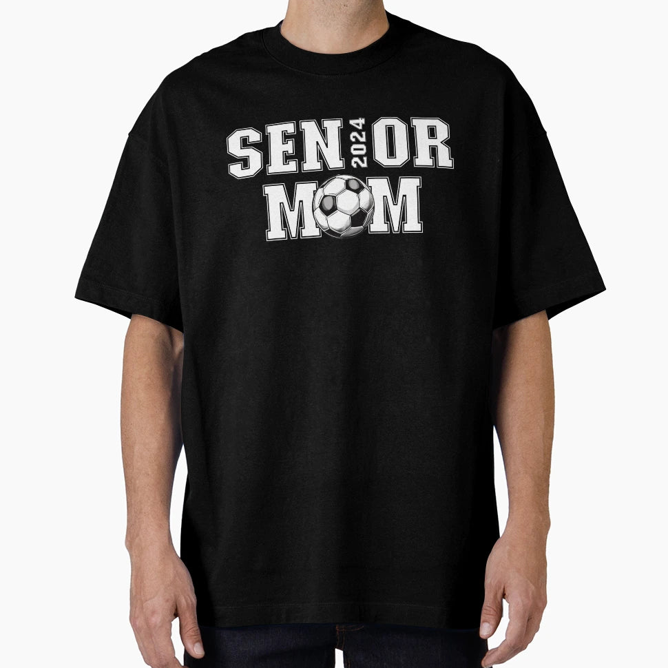 Senior Mom Class 2024 Soccer Mom T-Shirt - Aesthetic Graphic for Adults - T-Shirt, Sweatshirt, Hoodie