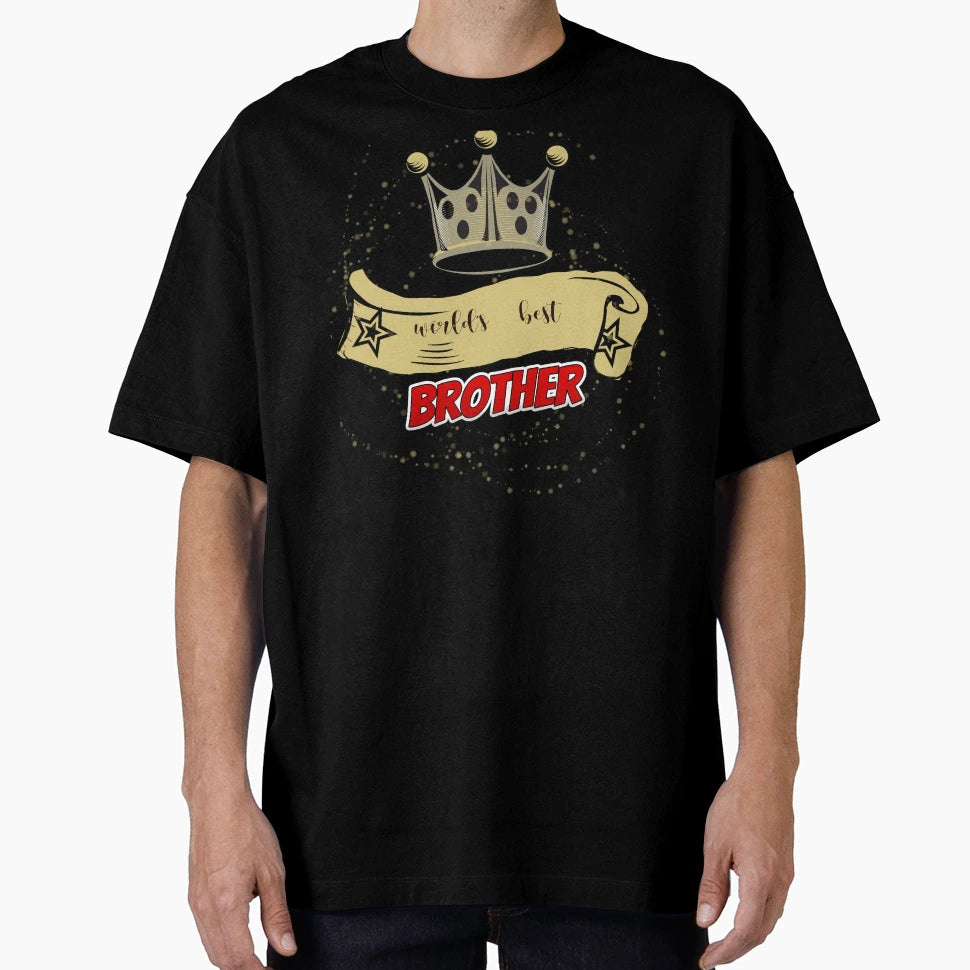 Worlds Best Brother Birthay Gift T-Shirt - Novelty Apparel for Adults - T-Shirt, Sweatshirt, Hoodie