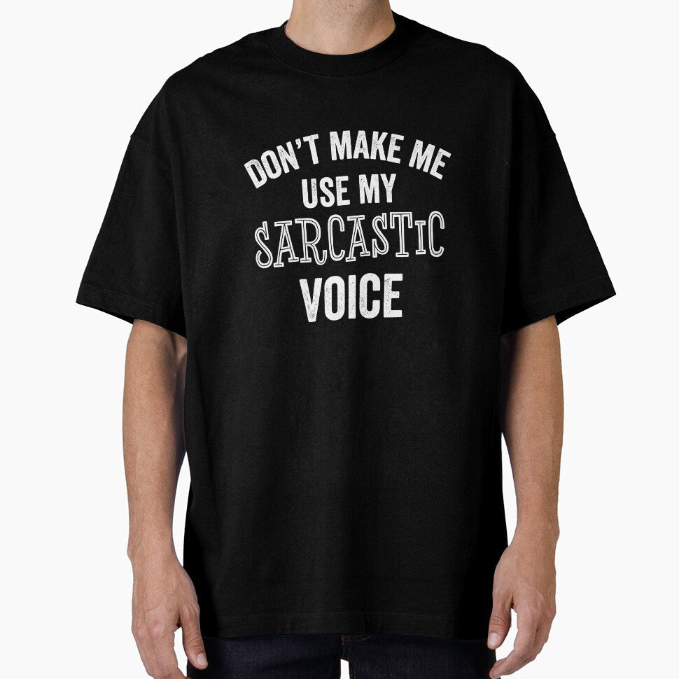 Sarcastic Voice Funny Sarcasm Humor Joke Teen Parent - Adult & Kids T-Shirts, Sweatshirts & Hoodies apparel design preview 1