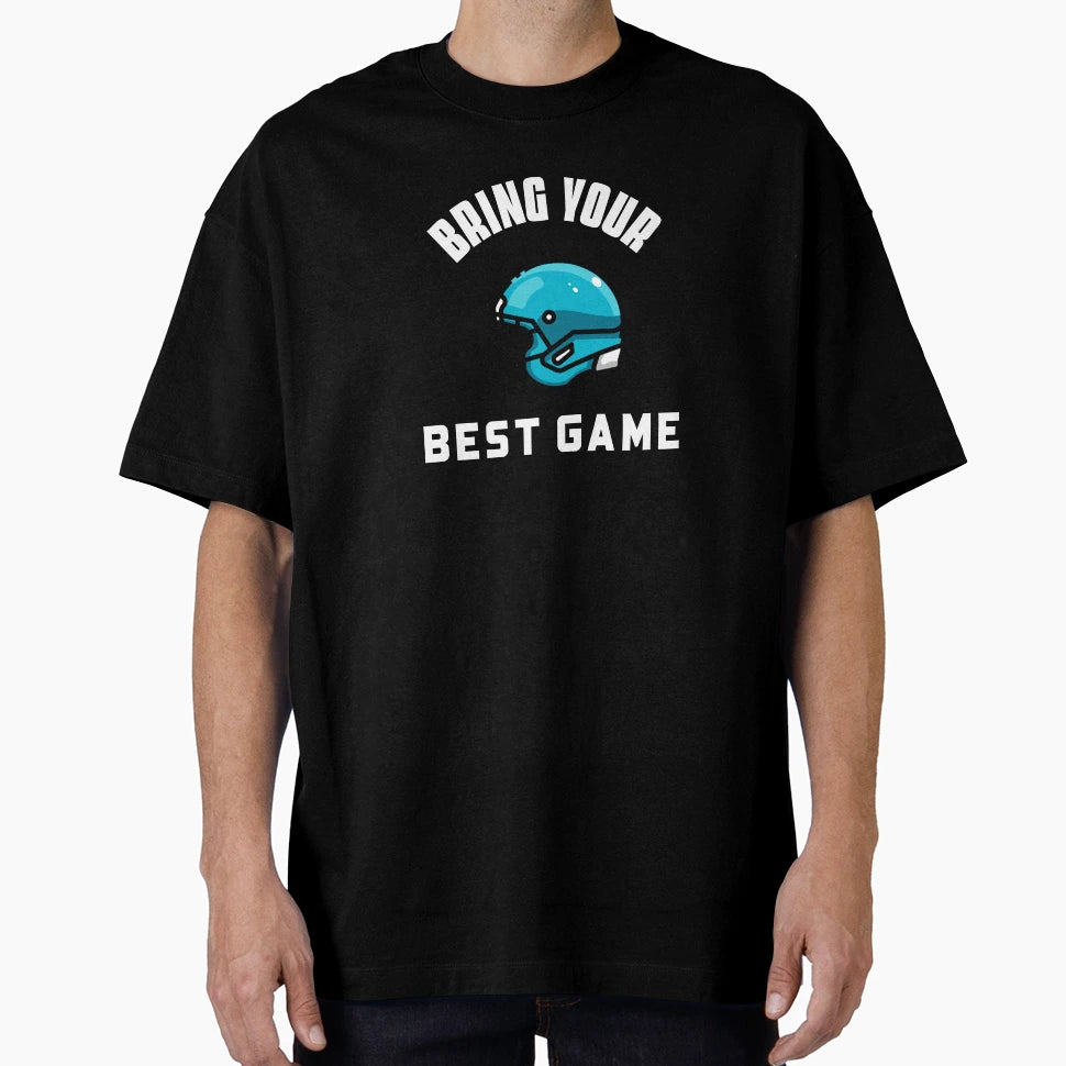 Bring Your Best Game American T-Shirt - Casual Everyday Wear for Adults - T-Shirt, Sweatshirt, Hoodie