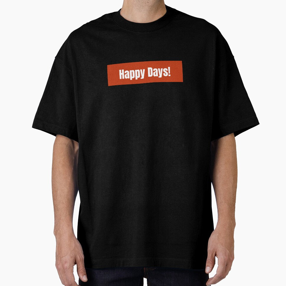 Happy Days! A Cheerful Celebration of Joyful Moments - Adult & Kids T-Shirts, Sweatshirts & Hoodies apparel design preview 1