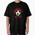 Chasing Goals Not Womens Soccer T-Shirt - Aesthetic Graphic for Adults - T-Shirt, Sweatshirt, Hoodie