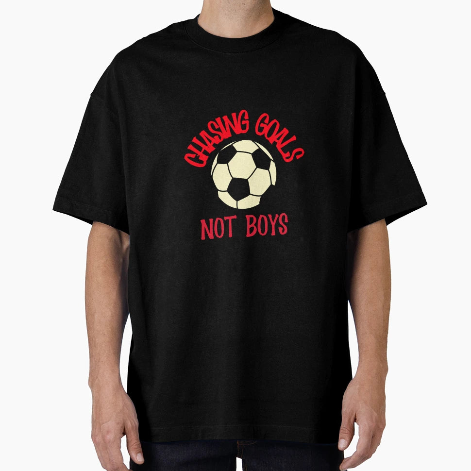 Chasing Goals Not Womens Soccer T-Shirt - Aesthetic Graphic for Adults - T-Shirt, Sweatshirt, Hoodie