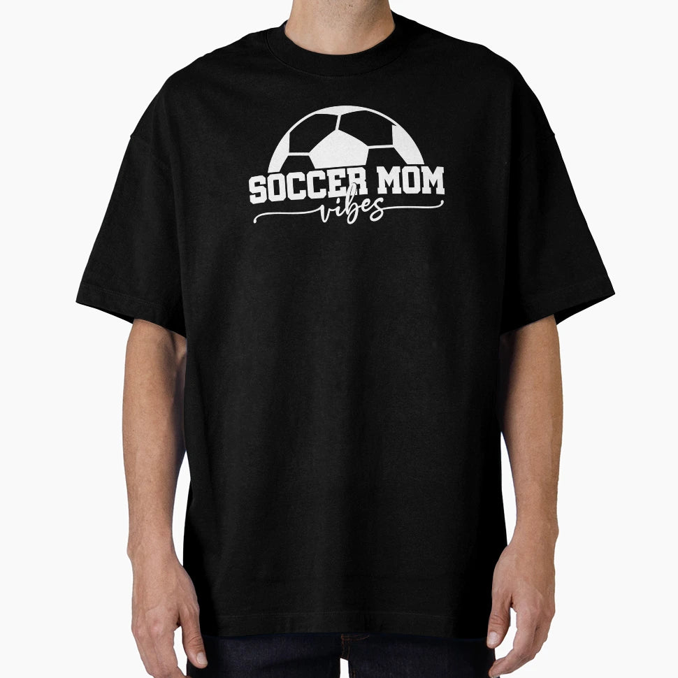 Soccer Mom Vibes Soccer Ball T-Shirt - Casual Everyday Wear for Adults - T-Shirt, Sweatshirt, Hoodie