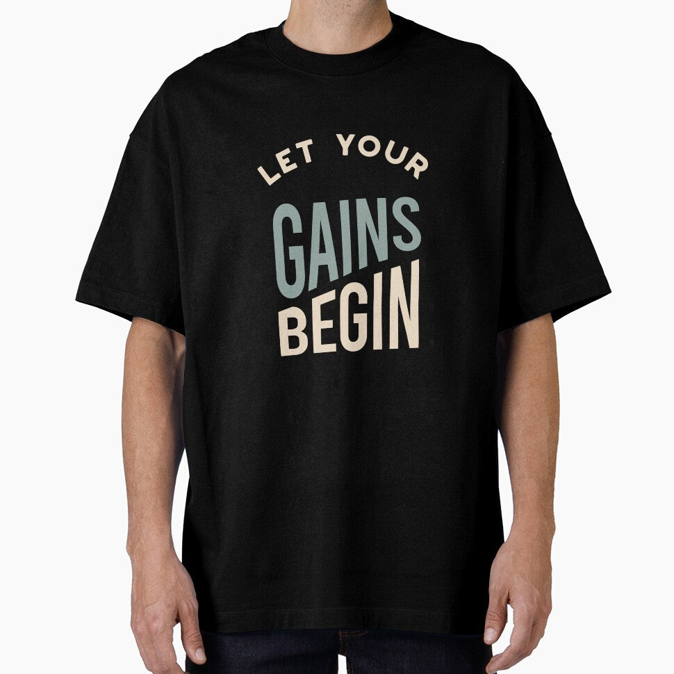 Fitness Saying Let Your Gains Begin by whyitsme - Adult & Kids T-Shirts, Sweatshirts & Hoodies apparel design preview 1