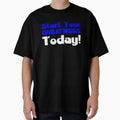 Start Your Greatness Today Motivation T-Shirt - Custom Art Print Unisex - T-Shirt, Sweatshirt, Hoodie