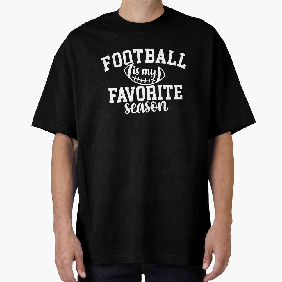 Football My Favorite Season T-Shirt - Trendy Graphic Unisex - T-Shirt, Sweatshirt, Hoodie