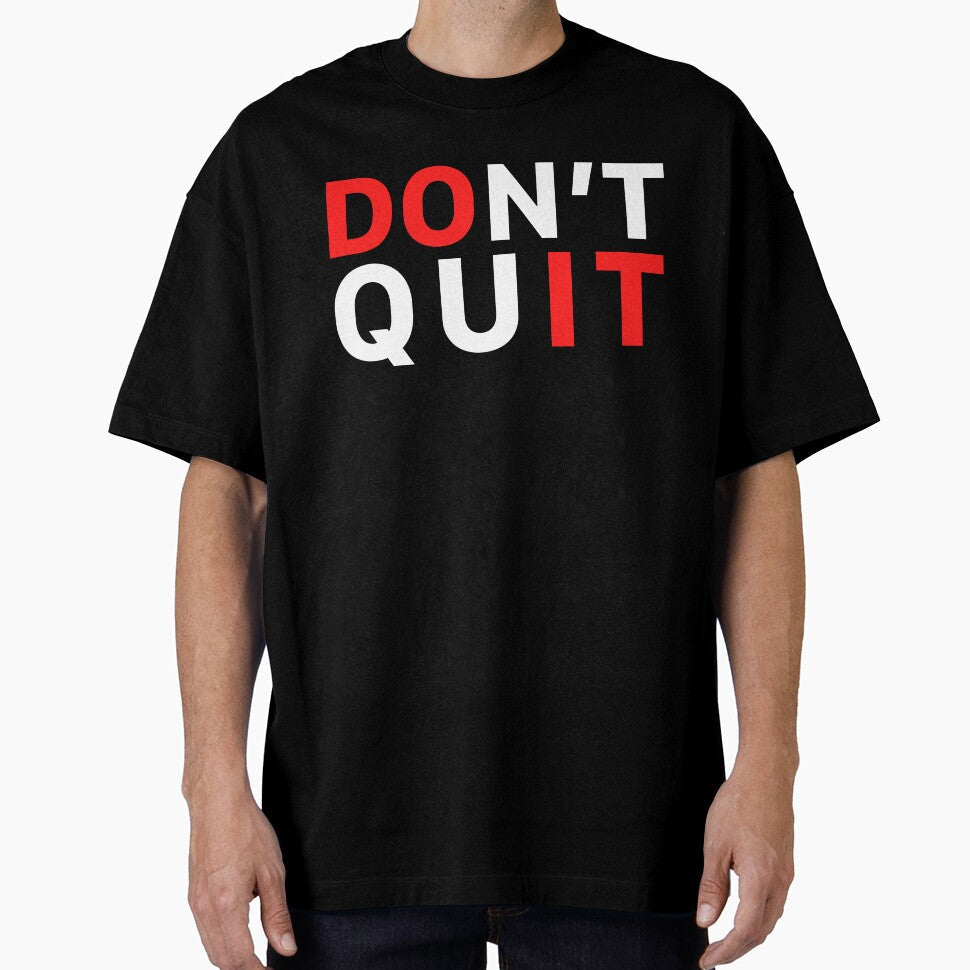 Funny Motivational Quotes Do Not Quit, Just It by - Adult & Kids T-Shirts, Sweatshirts & Hoodies apparel design preview 1