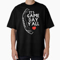 Its Game Day Yall American Football Sports T-Shirt - Novelty Apparel Unisex - T-Shirt, Sweatshirt, Hoodie