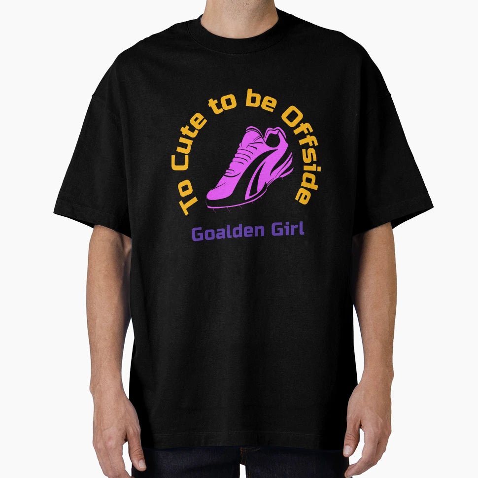 To To Be Offside Goalden Womens Soccer T-Shirt - Unique Graphic for Adults - T-Shirt, Sweatshirt, Hoodie