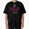 Womens Football Soccer Fun T-Shirt - Minimalist Print Men Women - T-Shirt, Sweatshirt, Hoodie