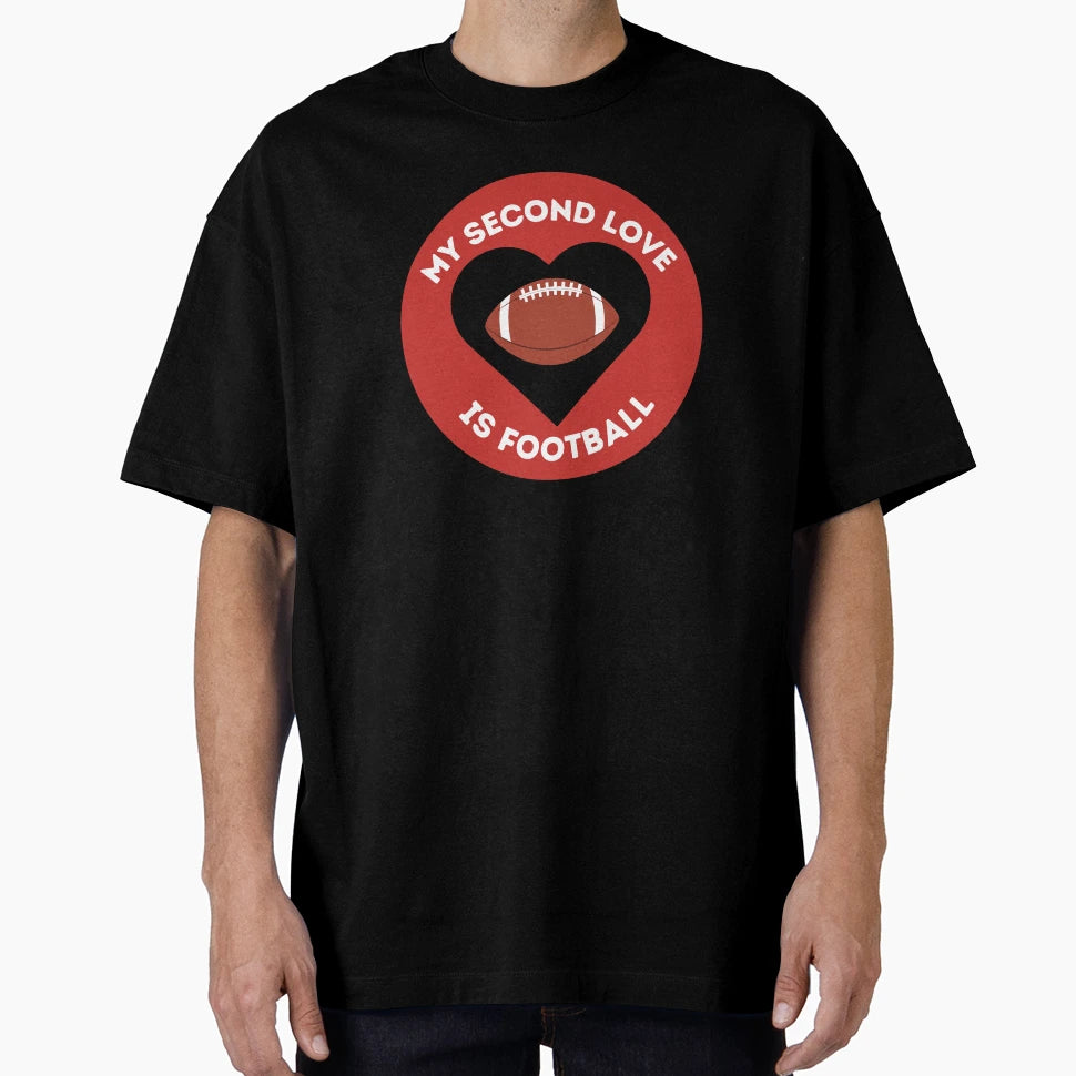 My Second Love Is Football T-Shirt - Aesthetic Graphic Men Women - T-Shirt, Sweatshirt, Hoodie