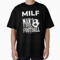 Milf I Love Football Funny Milf T-Shirt - Fun Novelty Design for Adults - T-Shirt, Sweatshirt, Hoodie