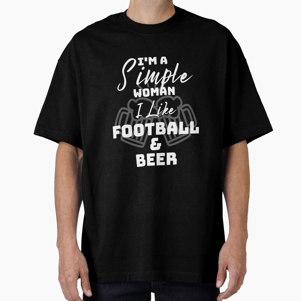 Im Simple I Like Football Beer T-Shirt - Streetwear Style for Adults - T-Shirt, Sweatshirt, Hoodie
