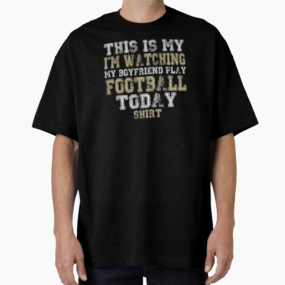 This Is My Im Watching Boyfriend Play T-Shirt - Custom Art Print Men Women - T-Shirt, Sweatshirt, Hoodie