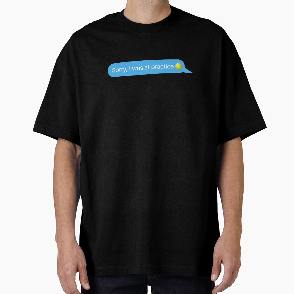 Softball Practice Text Message T-Shirt - Casual Everyday Wear Men Women - T-Shirt, Sweatshirt, Hoodie