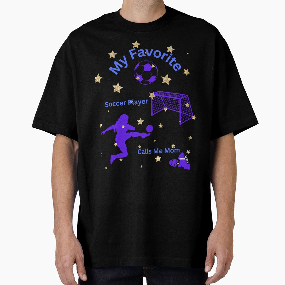Favorite Soccer Player T-Shirt - Unique Graphic Unisex - T-Shirt, Sweatshirt, Hoodie