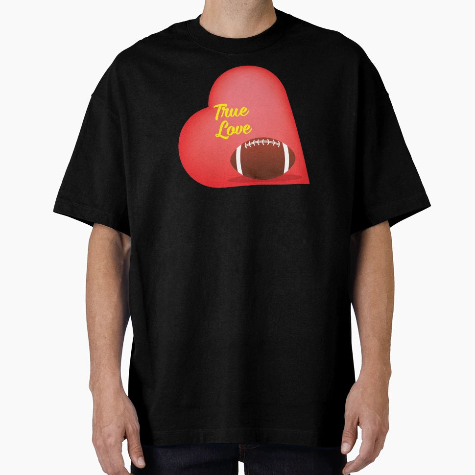 True Love Football Valentine T-Shirt - Custom Art Print for Adults - T-Shirt, Sweatshirt, Hoodie