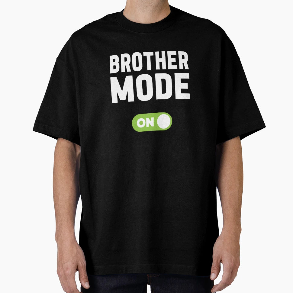 Brother Mode T-Shirt - Aesthetic Graphic Men Women - T-Shirt, Sweatshirt, Hoodie