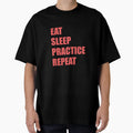 Eat Sleep Practice T-Shirt - Aesthetic Graphic Unisex - T-Shirt, Sweatshirt, Hoodie