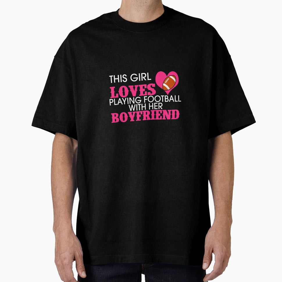This Loves Playing Football Her Boyfriend T-Shirt - Trendy Graphic Unisex - T-Shirt, Sweatshirt, Hoodie