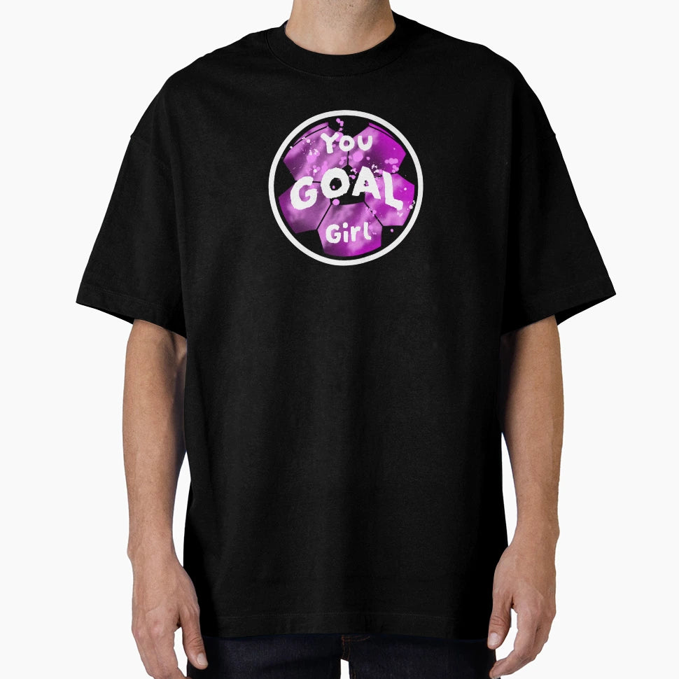You Goal T-Shirt - Trendy Graphic Unisex - T-Shirt, Sweatshirt, Hoodie