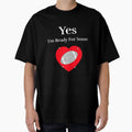 Yes Im Ready Some Football T-Shirt - Casual Everyday Wear for Adults - T-Shirt, Sweatshirt, Hoodie