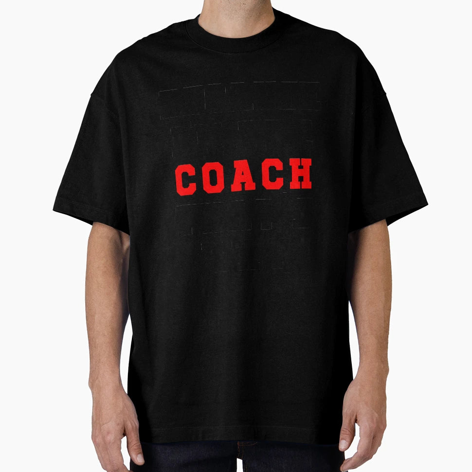 Because Im Coach Thats Why T-Shirt - Casual Everyday Wear Unisex - T-Shirt, Sweatshirt, Hoodie