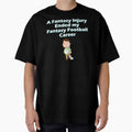 Fantasy Football Funny T-Shirt - Streetwear Style Men Women - T-Shirt, Sweatshirt, Hoodie