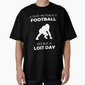Its Football Thing You Wouldnt T-Shirt - Graphic Print for Adults - T-Shirt, Sweatshirt, Hoodie