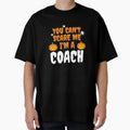 You Cant Scare Me Im Coach Halloween T-Shirt - Aesthetic Graphic for Adults - T-Shirt, Sweatshirt, Hoodie