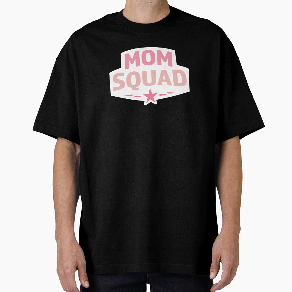 Mom Squad T-Shirt - Casual Everyday Wear Unisex - T-Shirt, Sweatshirt, Hoodie